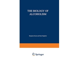 Livro The Biology of Alcoholism Volume 2 Physiology and Behavior de Benjamin Kissin Henri Begleiter (Inglês)