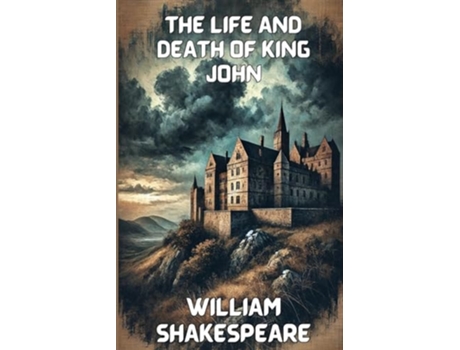 Livro The Life And Death Of King John de William Shakespeare (Inglês)