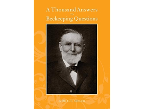 Livro A Thousand Answers to Beekeeping Questions de C C Miller (Inglês)