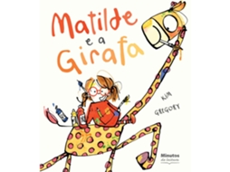 Matilde E A Girafa De Kim Gregory