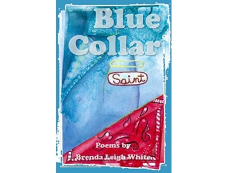 Livro Blue Collar Saint de Brenda Leigh White (Inglês)