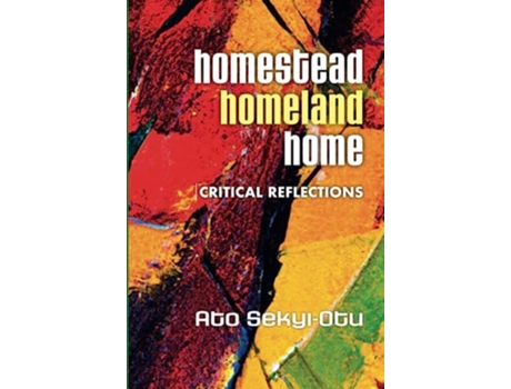 Livro Homestead, Homeland, Home de Ato Sekyi-Otu (Inglês)