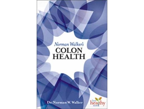 Livro norman walker's colon health de norman walker (inglês)