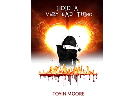 Livro I did a Very Bad Thing de Toyin Moore (Inglês)