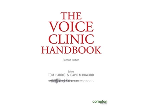 Livro The Voice Clinic Handbook 2 Ed de Tom Harris David M Howard (Inglês)