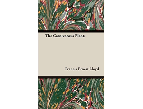 Livro The Carnivorous Plants de Francis Ernest Lloyd (Inglês)