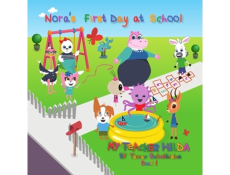 Livro Noras First Day at School My Teacher Hilda de Tamar Bobokhidze Pawan Mishra (Inglês)