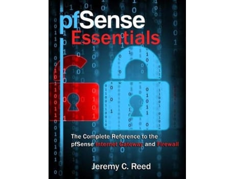 Livro pfSense Essentials The Complete Reference to the pfSense Internet Gateway and Firewall de Jeremy C Reed (Inglês)