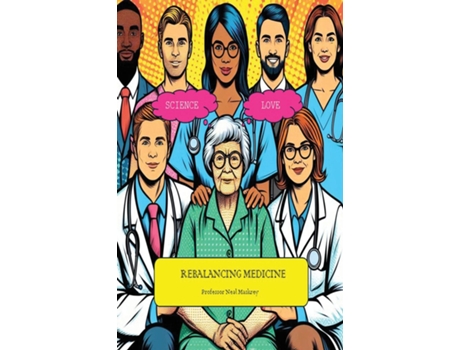 Livro Rebalancing Medicine de Neal Maskrey (Inglês)