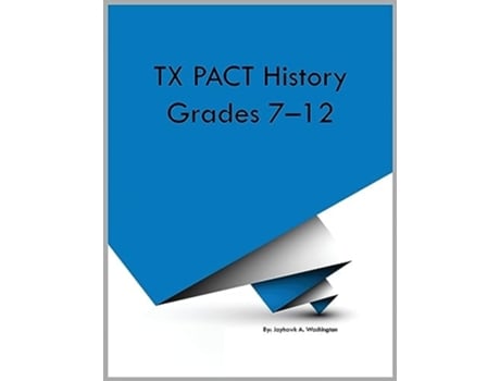 Livro TX PACT History Grades 7-12 de Jayhawk A Washington (Inglês)