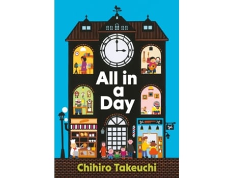 Livro All In A Day De Chihiro Takeuchi (inglês - Capa Dura)