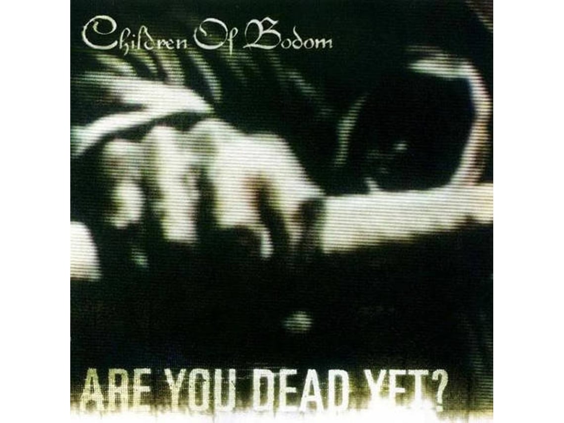 Cd children of bodom are you dead yet worten pt