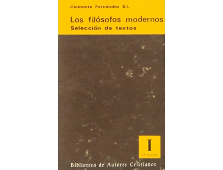 Livro Los Filósofos Modernos.Selección De Textos.I: De Descartes A Kant de Clemente Fernández (Espanhol)