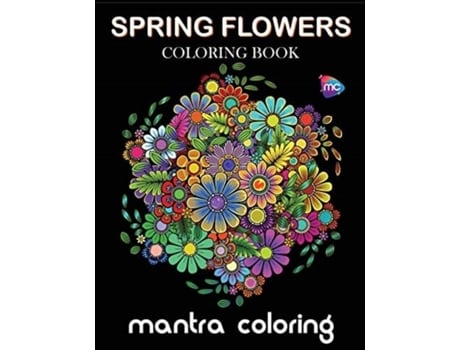 Livro Spring Flowers Coloring Book De Mantra Coloring (inglês)