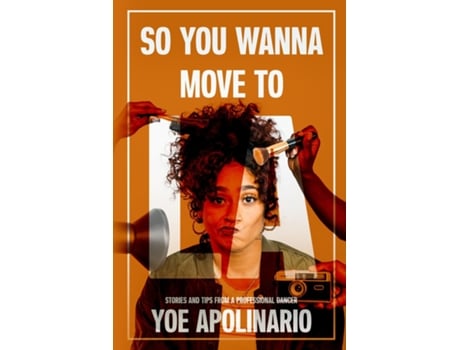 Livro So You Wanna Move to LA de Yoe Apolinario (Inglês)