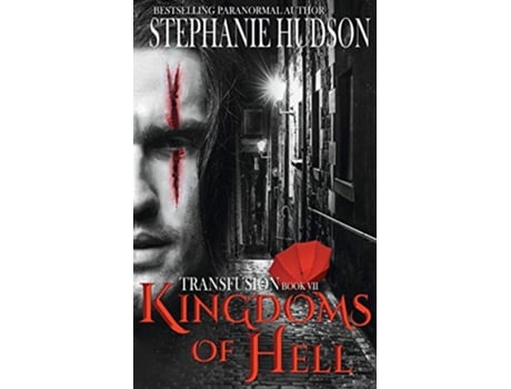 Livro Kingdoms of Hell The Transfusion Saga de Stephanie Hudson (Inglês)
