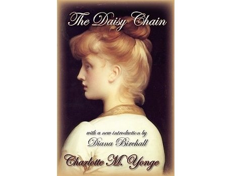 Livro The Daisy Chain De Charlotte M Yonge (inglês - Capa Dura)