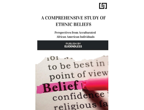 Livro A Comprehensive Study of Ethnic Beliefs Perspectives from Acculturated African American Individuals de Jim Gump (Inglês)