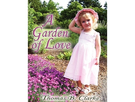 Livro A Garden of Love de Thomas B Clarke (Inglês)