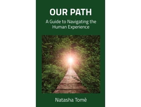 Livro OUR PATH A Guide to Navigating the Human Experience de Natasha Tomè (Inglês)