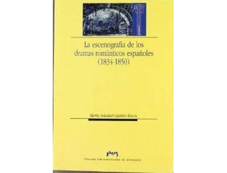 Livro ESCENOGRAFIA DRAMAS ROMANTICOS de Mª Soledad Catalan