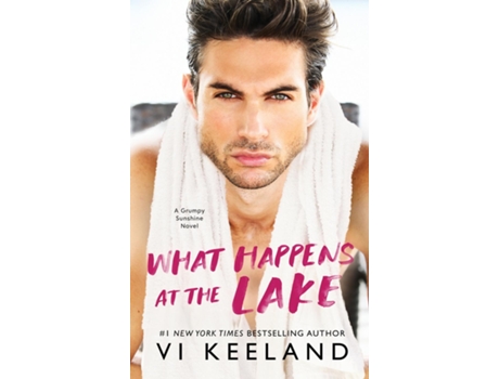 Livro What Happens at the Lake A Grumpy Sunshine Novel de Vi Keeland (Inglês)