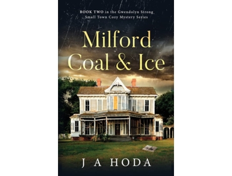 Livro Milford Coal Amp Ice De J A Hoda (inglês)