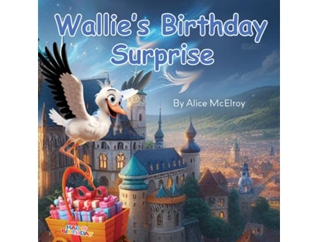Livro Walliles Birthday Surprise de Alice McElroy (Inglês)
