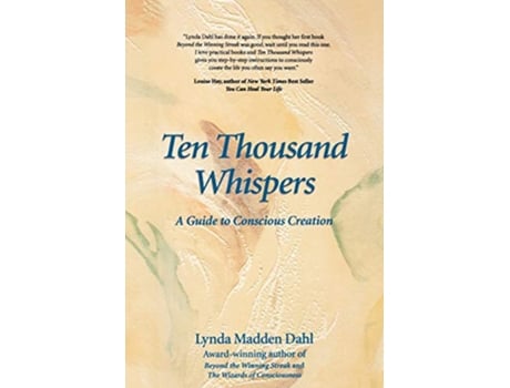 Livro Ten Thousand Whispers A Guide to Conscious Creation de Lynda Madden Dahl (Inglês)