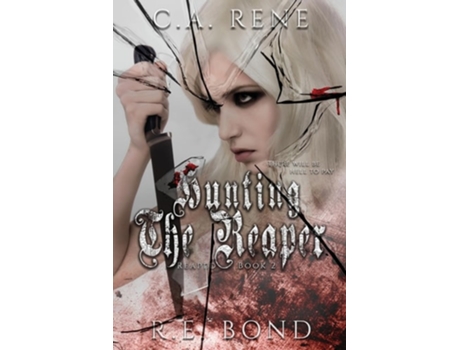 Livro Hunting the Reaper de C A Rene e R E Bond (Inglês)