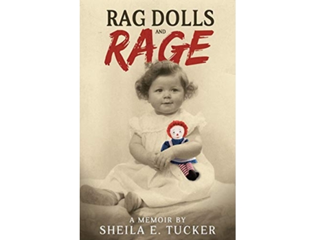 Livro Rag Dolls and Rage de Sheila E Tucker (Inglês)
