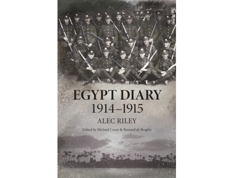 Livro Egypt Diary 1914-1915 (Alec Riley's First World War diaries) Alec Riley (Inglês)