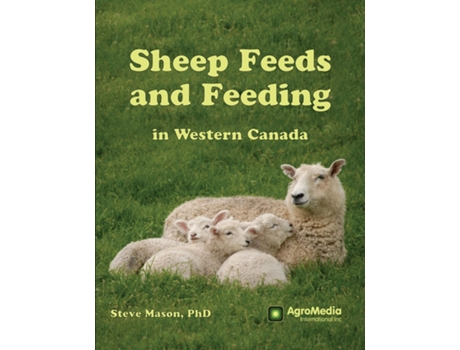 Livro Sheep Feeds And Feeding In Western Canada De Steve Mason (inglês)