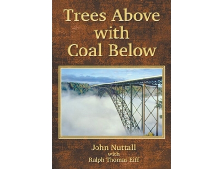 Livro Trees Above With Coal Below De John Nuttall (inglês)