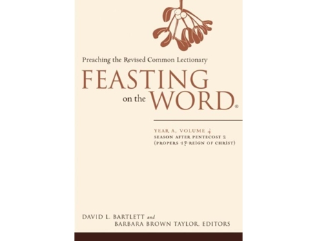 Livro Feasting On The Word Year A, Volume 4 Season After Pentecost 2 De David L Bartlett (inglês)