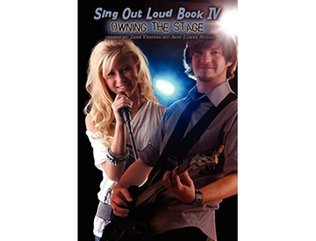 Livro Sing Out Loud Book IV Owning the Stage de Jaime Vendera Anne Loader McGee (Inglês)