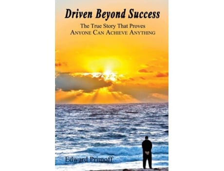 Livro Driven Beyond Success De Edward Primoff (inglês)