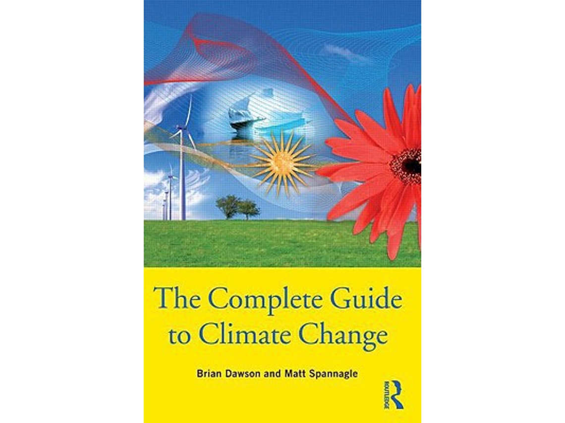 Livro Complete Guide to Climate Change de Brian Dawson e Matt Spannagle (Inglês)