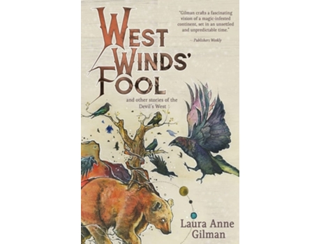 Livro West Winds Fool And Other Stories Of The Devils West De Laura Anne Gilman (inglês)