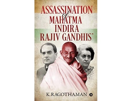 Livro Assassination of Mahatmaindirarajiv Gandhis de K Ragothaman (Inglês)