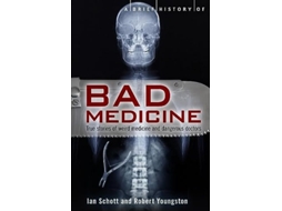 Livro Brief History of Bad Medicine de Robert, Schott et al. (Inglês)