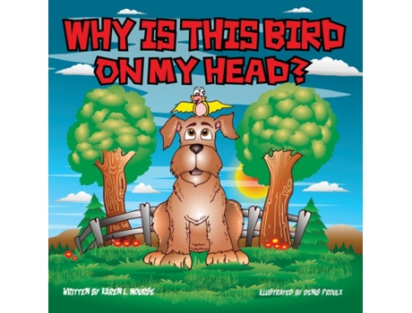 Livro Why Is This Bird On My Head? Karen L. Nourse (Inglês)
