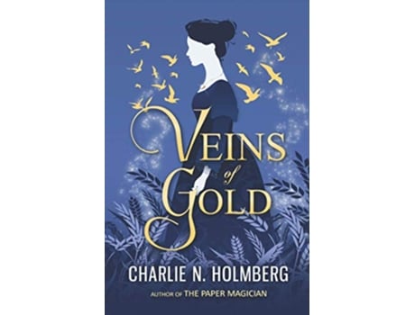 Livro Veins of Gold de Charlie N Holmberg (Inglês)