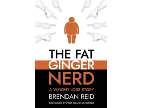 Livro The Fat Ginger Nerd A Weight Loss Story De Brendan Reid (inglês)