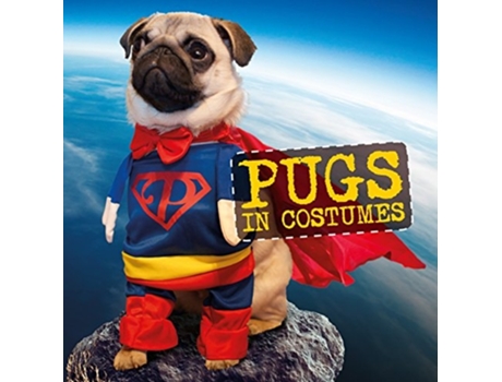 Livro Pugs in Costumes de Howard Hughes (Inglês - Capa Dura)