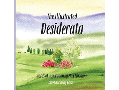 Livro The Illustrated Desiderata de Sweet Harmony Press (Inglês)
