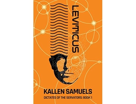 Livro Leviticus An alternate timeline scifi thriller Dictates of the Servators de Kallen Samuels (Inglês)