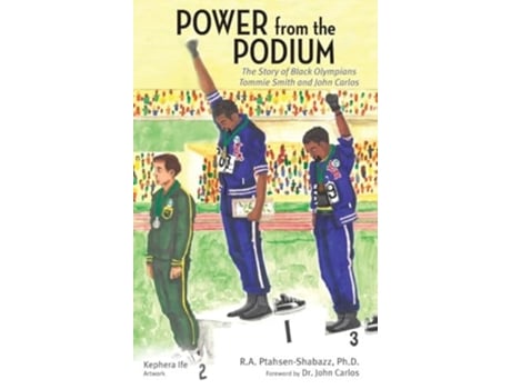 Livro Power from the Podium The Story of Black Olympians Tommie Smith and John Carlos de RA Ptahsen-Shabazz (Inglês)