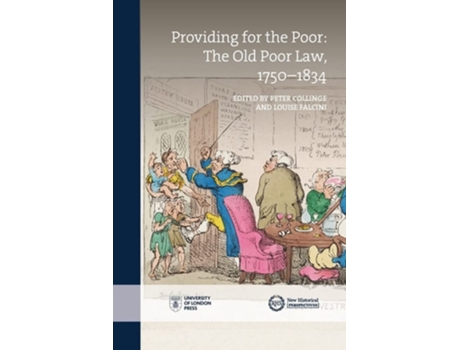 Livro Providing for the Poor The Old Poor Law, 1750-1834 de Peter Collinge e Louise Falcini (Inglês)