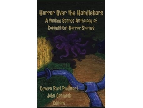 Livro Horror Over the Handlebars A Yankee Scares Connecticut Horror Anthology de Gevera Bert Piedmont (Inglês)